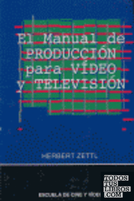 El manual de producción para vídeo y televisión