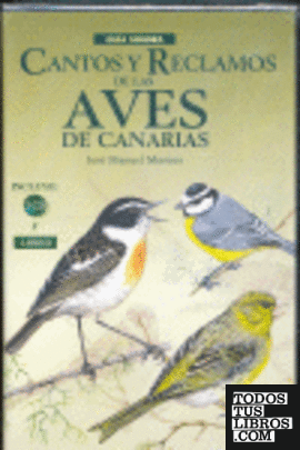 Cantos y reclamos de las aves de las Islas Canarias