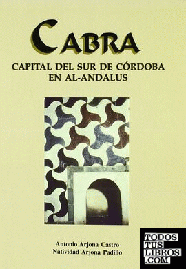 Cabra, capital del Sur de Córdoba en Al-Andalus