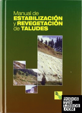 Manual de estabilización y revegetación de taludes