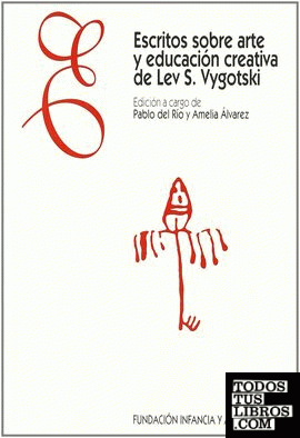 Escritos sobre arte y educación creativa de Lev. S. Vygotski