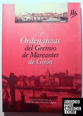 Ordenanzas del gremio de mareantes de Gijón