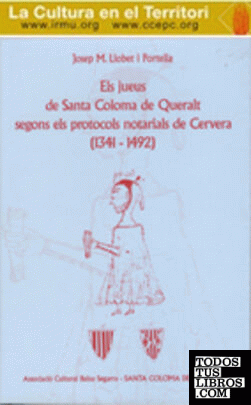 Els jueus de Santa Coloma de Queralt segons els protocols notarials de Cervera (1341-1492)