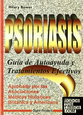 Psoriasis, guía de autoayuda y tratamientos efectivos