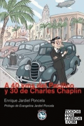 A 4o kms del Pacífico y 30 de Charles Chaplin