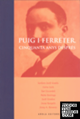 Puig i Ferreter. Cinquanta anys després