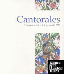 Cantorales. Libros de música litúrgica en la BNE