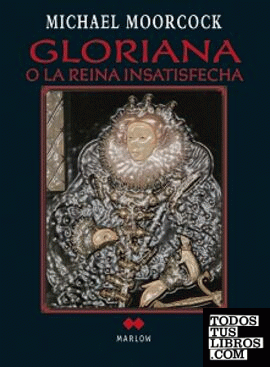 Gloriana o la reina insatisfecha