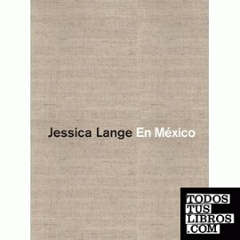 México. Jessica Lange