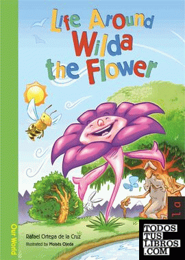 Life Around Wilda the Flower