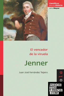JENNER. El vencedor de la viruela