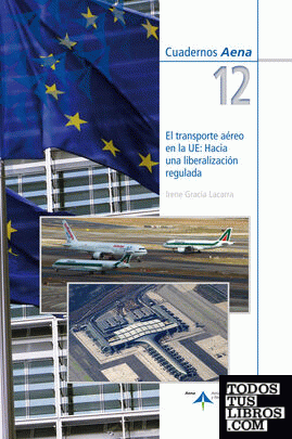 El transporte aéreo en la UE: Hacia una liberalización regulada