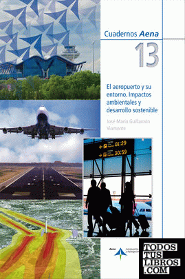 El aeropuerto y su entorno. Impactos ambientales y desarrollo sostenible
