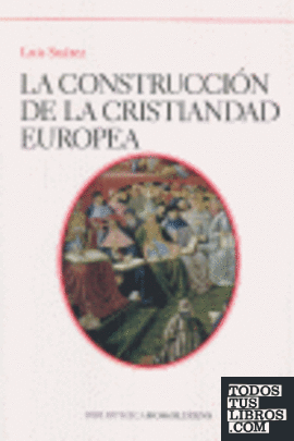 La construcción de la cristiandad europea