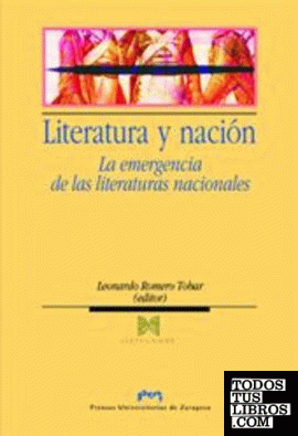 Literatura y nación. La emergencia de las literaturas nacionales