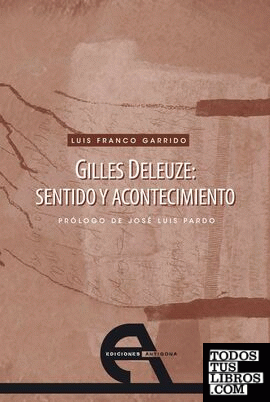 Gilles Deleuze: sentido y acontecimiento