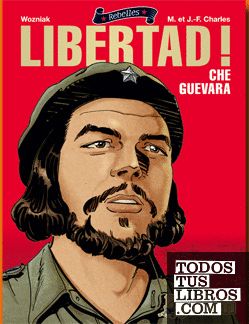 Che Guevara ¡Libertad!