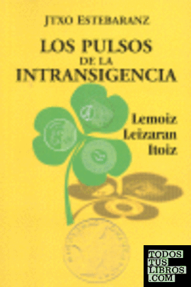 PULSOS DE LA INTRANSIGENCIA, LOS