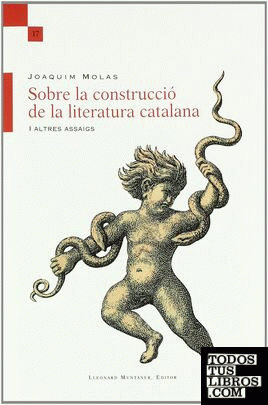 Sobre la construcció de la literatura catalana i altres assaigs
