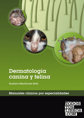 Dermatología canina y felina. Manuales clínicos por especialidades