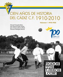 Cien años de historia del Cádiz C.F. 1910-2010