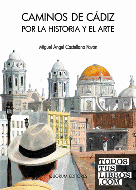 Caminos de Cádiz por la Historia y el Arte