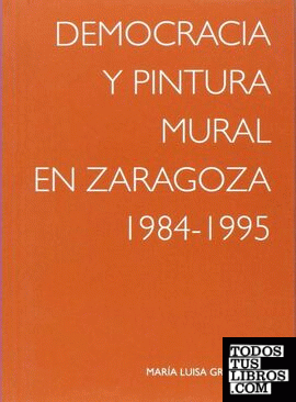 Democracia y pintura mural en Zaragoza, 1984-1995