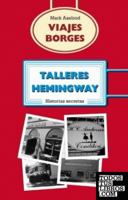Viajes Borges, Talleres Hemingway