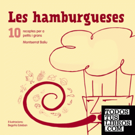 Les hamburgueses: 10 receptes per a petits i grans