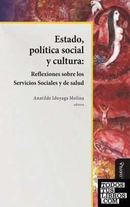 Estado, política social y cultura: reflexiones sobre los Servicios Sociales y de salud