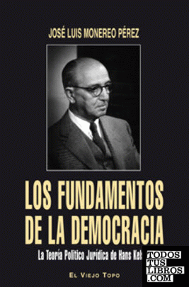 Los fundamentos de la democracia. La Teoría Jurídica de Hans Kelsen