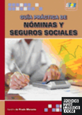 Guía Práctica de Nóminas y Seguros Sociales