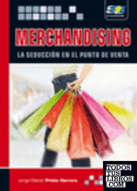 Merchandising. La seducción en el punto de venta