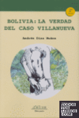 BOLIVIA: LA VERDAD DEL CASO VILLANUEVA