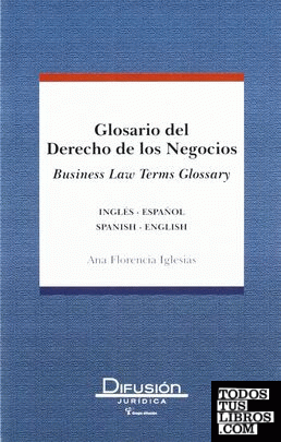 GLOSARIO DEL DERECHO DE LOS NEGOCIOS. (INGLES/ESPAÑOL)