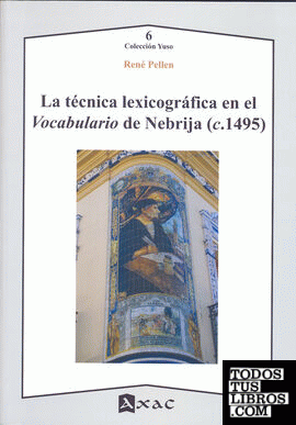 La técnica lexicográfica en el Vocabulario de Nebrija (c.1492)
