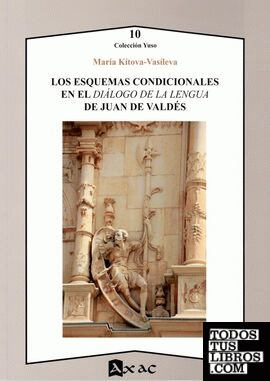 Los esquemas condicionales en el Diálogo de la lengua de Juan de Valdés