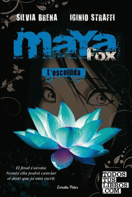 Maya Fox 1. L'escollida