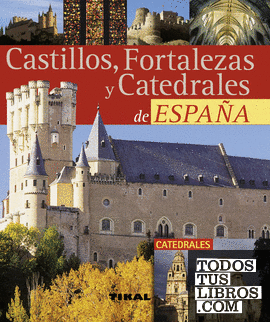 Castillos, fortalezas y catedrales de España