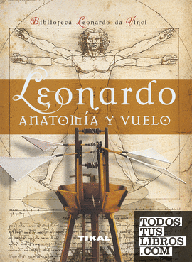 Leonardo. Anatomía y vuelo