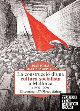 La construcció d'una cultura socialista a Mallorca (1900-1909)