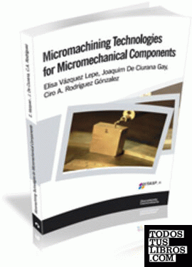 Micromachining Technologies for Micromechanical Components