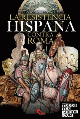 La resistencia hispana contra Roma