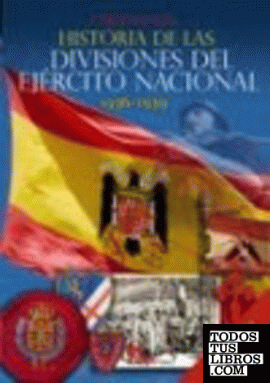 Historia de las divisiones del Ejército nacional-2 ed.