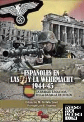 Españoles en las SS y la Wermacht 1944-45