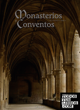Monasterios y Conventos de la Península Ibérica. Galicia IV