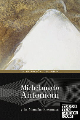 Michelangelo Antonioni y la Montañas Encantadas
