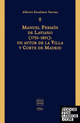 Manuel Fermín de Laviano (1750-1801): un autor de la Villa y Corte de Madrid