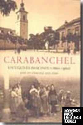 Carabanchel, un siglo de imágenes (1860-1960)