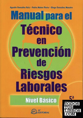 Manual para el técnico en prevención de riesgos laborales